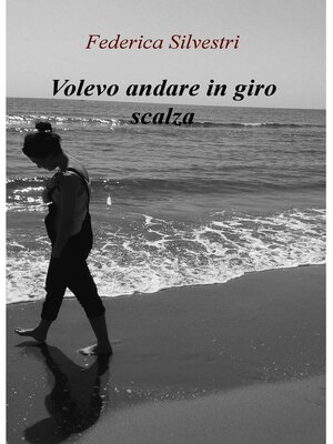 cover image of Volevo andare in giro scalza